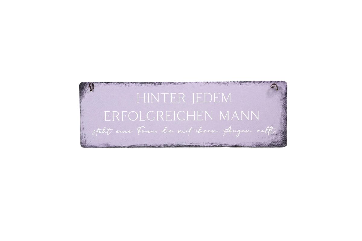 Deko Holzschild Aufhänger Hinter jedem erfolgreichen Mann steht eine Frau die mit den Augen rollt