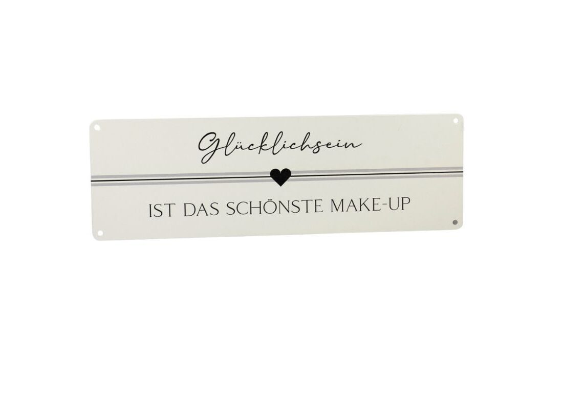 Deko Blechschild Aufhänger Glücklichsein ist das schönste Make-Up