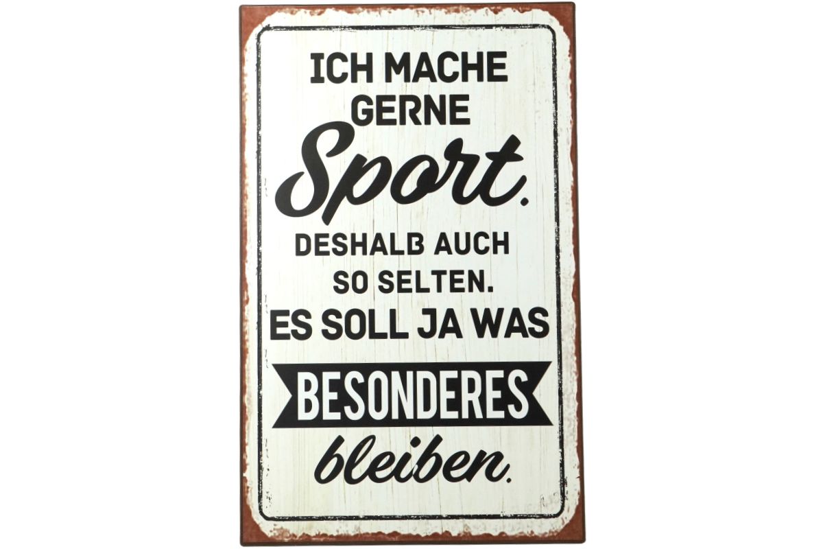 Deko Blechschild Aufhänger Ich mache gerne Sport. Deshalb auch so selten. Es soll ja was Besonderes bleiben