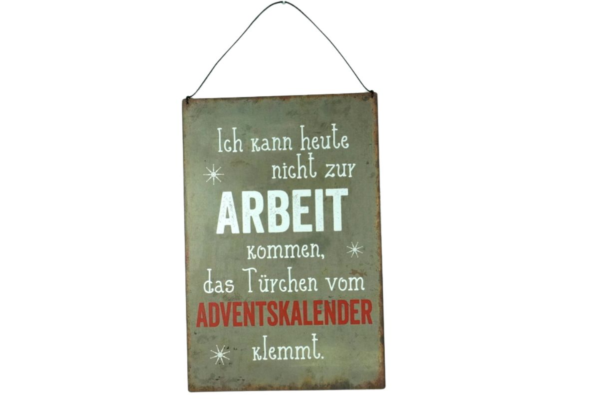 Deko Blechschild Aufhänger Ich kann heute nicht zur Arbeit kommen das Türchen vom Adventskalender klemmt