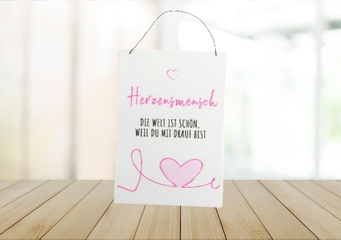 Deko Holzschild Deko Aufsteller Herzensmensch weil du mit drauf bist