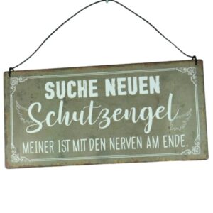 Deko Blechschild Aufhänger Suche neuen Schutzengel Meiner ist mit den Nerven am Ende