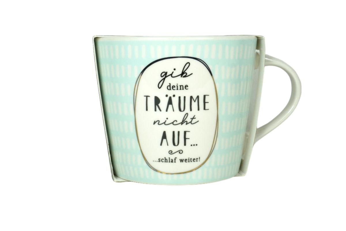 Grafik Werkstatt Henkelbecher Kaffeebecher Sprüchetasse gib deine Träume nicht Auf schlaf weiter!