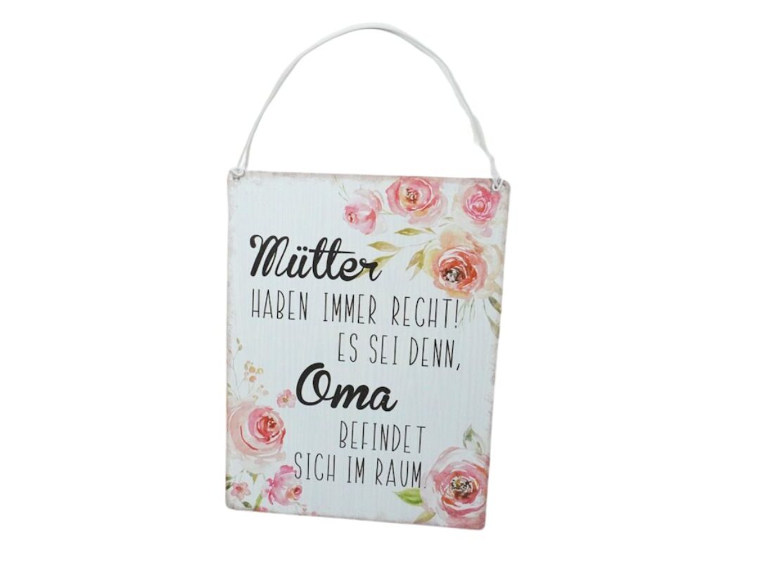 Deko Blechschild Aufhänger Wand Deko Mütter Haben Immer Recht! Es Sei Denn, Oma Befindet Sich Im Raum