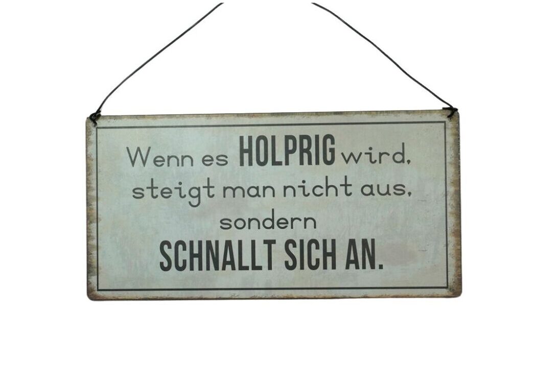 Deko Blechschild Aufhänger Wand Deko Wenn es Holprig wird, steigt man nicht aus, sondern Schnallt Sich An