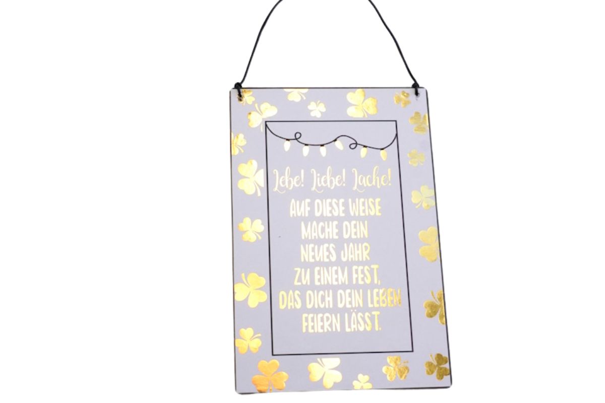 Deko Blechschild Aufhänger Lebe! Liebe! Lache! Auf diese Weise mache dein neues Jahr zu einem Fest, das dich dein Leben feiern lässt.